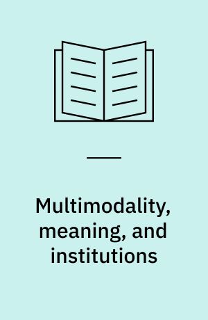 Multimodality, meaning, and institutions