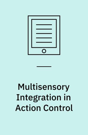 Multisensory Integration in Action Control