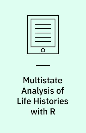 Multistate Analysis of Life Histories with R