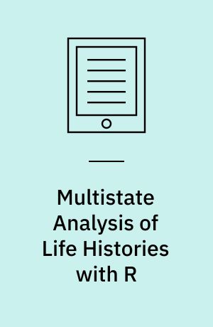 Multistate Analysis of Life Histories with R