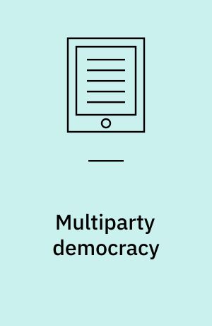 Multiparty democracy : elections and legislative politics