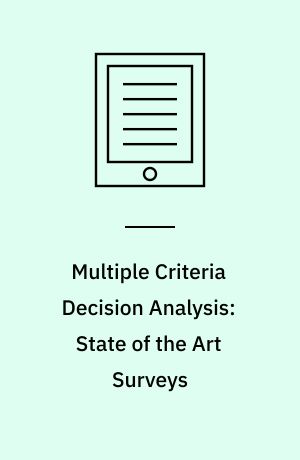 Multiple Criteria Decision Analysis: State of the Art Surveys