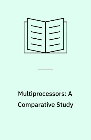 Multiprocessors: A Comparative Study