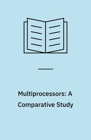 Multiprocessors: A Comparative Study