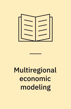 Multiregional economic modeling : practice and prospect