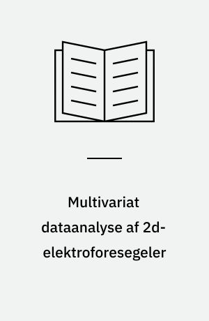 Multivariat dataanalyse af 2d-elektroforesegeler