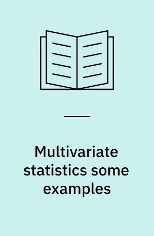 Multivariate statistics some examples
