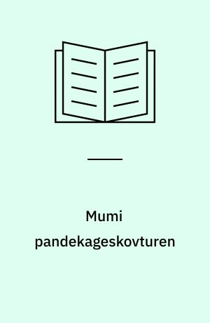 Mumi pandekageskovturen : en kig gennem hullerne bog