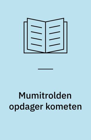 Mumitrolden opdager kometen