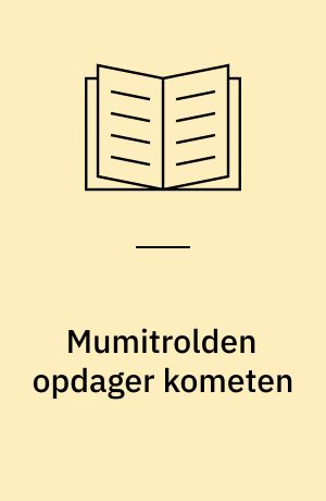 Mumitrolden opdager kometen