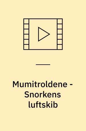 Mumitroldene - Snorkens luftskib