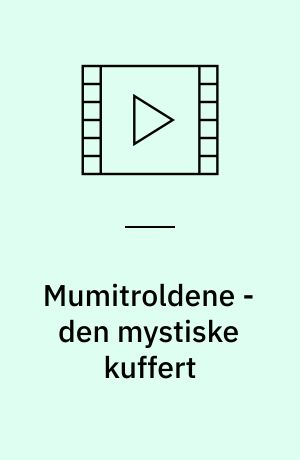 Mumitroldene - den mystiske kuffert