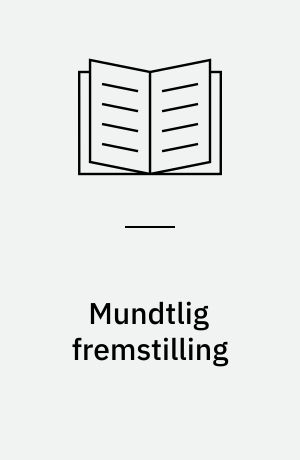 Mundtlig fremstilling : undervisningen i mundtlig fremstilling i det danske uddannelsessystem : en beskrivelse og vurdering af mål og indhold