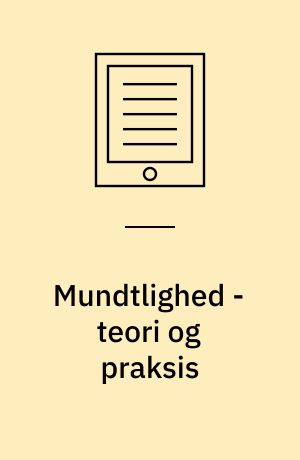 Mundtlighed - teori og praksis