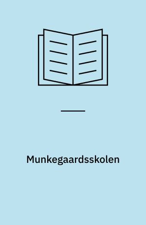 Munkegaardsskolen : bygningen som struktur