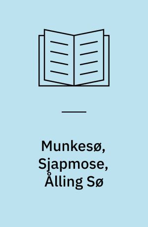 Munkesø, Sjapmose, Ålling Sø