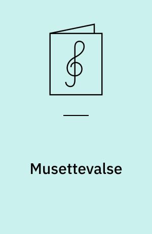 Musettevalse : for knap- & pianoharmonika med becifring
