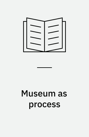 Museum as process : translating local and global knowledges
