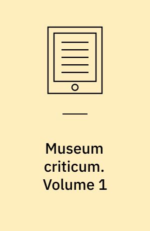 Museum criticum : Or, Cambridge Classical Researches. Volume 1
