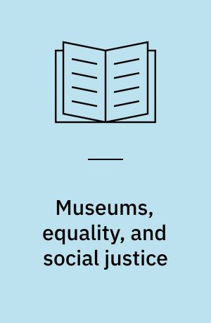 Museums, equality, and social justice