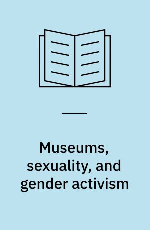 Museums, sexuality, and gender activism