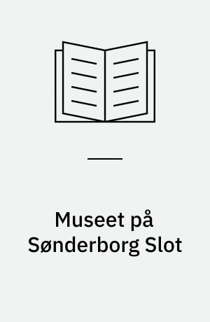 Museet på Sønderborg Slot : slottet
