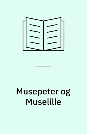 Musepeter og Muselille