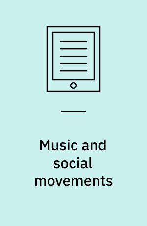 Music and social movements : mobilizing traditions in the twentieth century