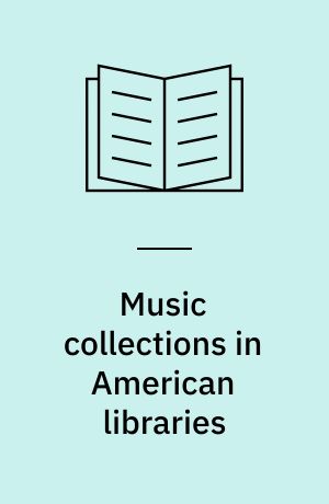 Music collections in American libraries : a chronology