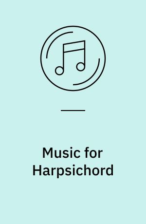 Music for Harpsichord : Fantasia Cromatica; Echo Fantasia