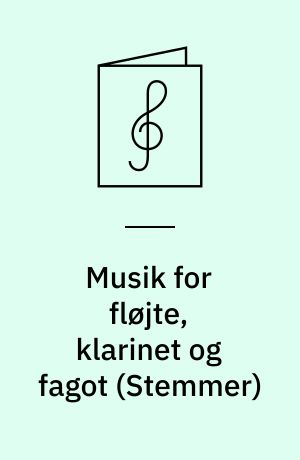 Musik for fløjte, klarinet og fagot