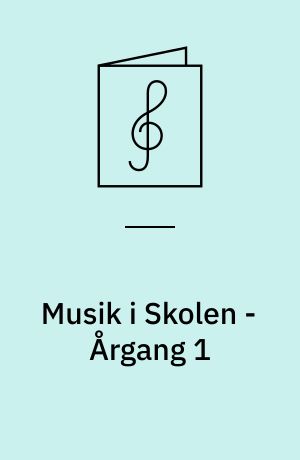 Musik i Skolen - Årgang 1