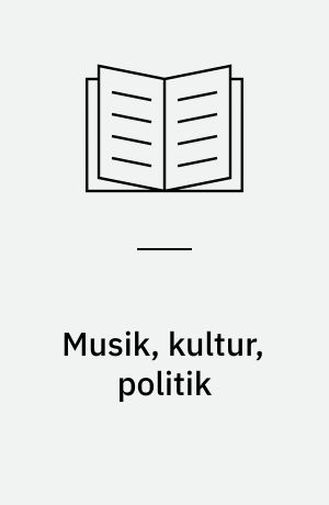 Musik, kultur, politik