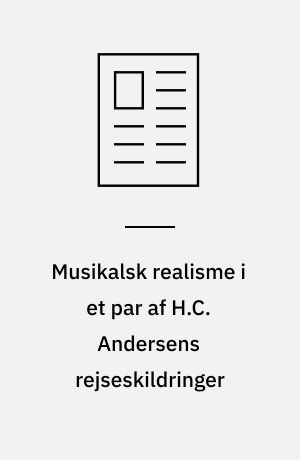 Musikalsk realisme i et par af H.C. Andersens rejseskildringer