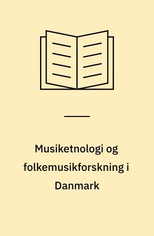 Musiketnologi og folkemusikforskning i Danmark
