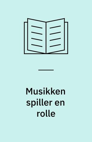 Musikken spiller en rolle : en bog om musik med de 0-8-årige