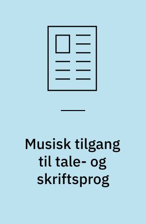 Musisk tilgang til tale- og skriftsprog