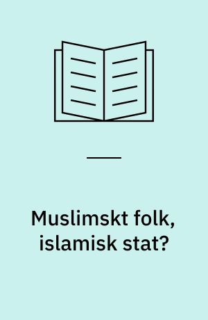 Muslimskt folk, islamisk stat? : en kartläggning av islamiska inslag i de muslimska staternas författningar