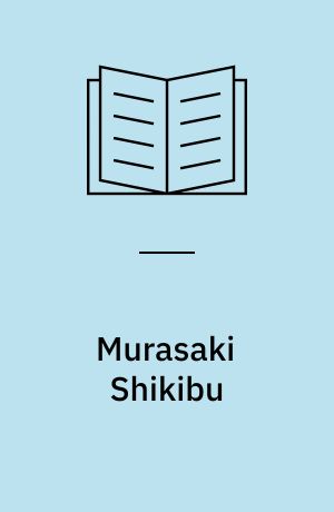 Murasaki Shikibu : her diary and poetic memoirs