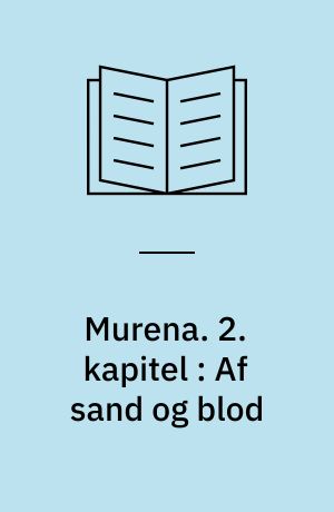 Murena. 2. kapitel : Af sand og blod