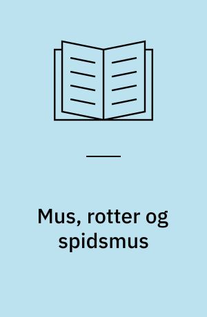 Mus, rotter og spidsmus