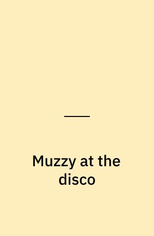 Muzzy at the disco