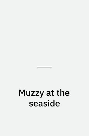Muzzy at the seaside