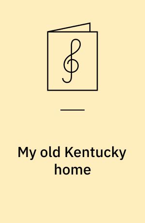 My old Kentucky home