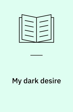 My dark desire