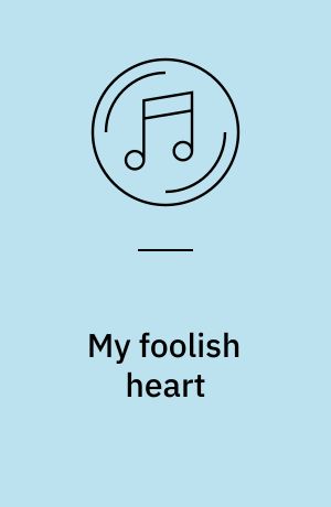 My foolish heart : foxtrot