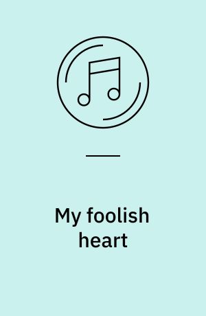 My foolish heart : foxtrot