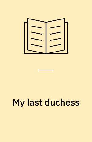 My last duchess