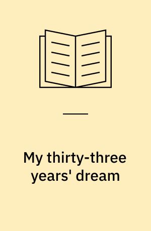 My thirty-three years' dream : the autobiography of Miyazaki Tōten