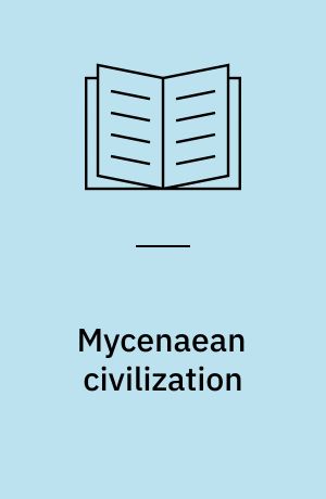 Mycenaean civilization : a bibliography